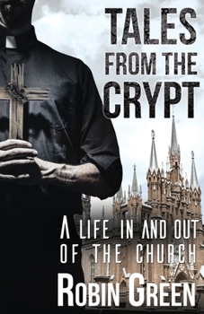 Paperback Tales from the Crypt: A Life In and Out of the Church Book