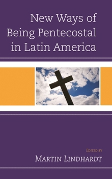 Paperback New Ways of Being Pentecostal in Latin America Book