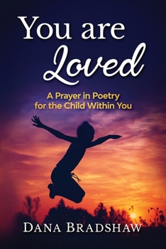 Paperback You are Loved: A Prayer in Poetry for the Child Within You Book