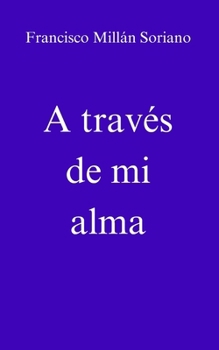 Paperback A través de mi alma [Spanish] Book
