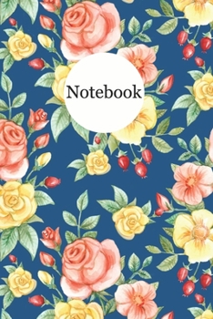 Flowers Notebook: 6 x 9 Inches, 120 Lined Pages Notebook, Great Gift for Graduates, Gift for Birthday, Gold, Pink, Christmas, Blank Collage Ruled Pages