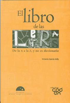Paperback El libro de las letras. De la A a la Z y no es diccionario (Codex) (Spanish Edition) [Spanish] Book