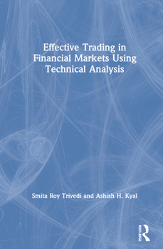 Effective Trading in Financial Markets Using Technical Analysis