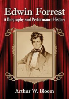 Paperback Edwin Forrest: A Biography and Performance History Book