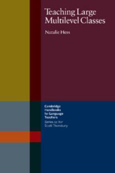 Teaching Large Multilevel Classes - Book  of the Cambridge Handbooks for Language Teachers