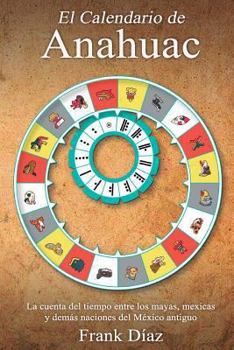 Paperback El Calendario de Anahuac [Spanish] Book