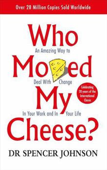 Who Moved My Cheese? by Spencer Johnson – Dealing with Change in Work and Life (Motivational Business Self-Help Book)