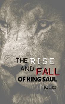 Paperback Rise and Fall of King Saul Book