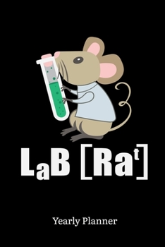 Lab Rat Yearly Planner: Lab Rat Yearly Planner Science Physics Chemistry Maths Daily Weekly Monthly Academic Planner & Organizer | To Do's And Goals Calendar | Class Shedule For Student