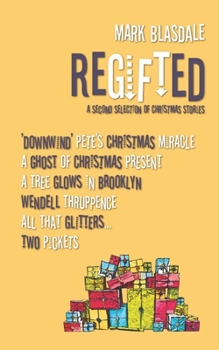 Paperback Regifted: A Second Selection of Christmas Stories Book