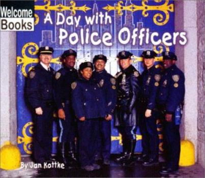 Paperback A Day With Police Officers (Welcome Books: Hard Work) Book