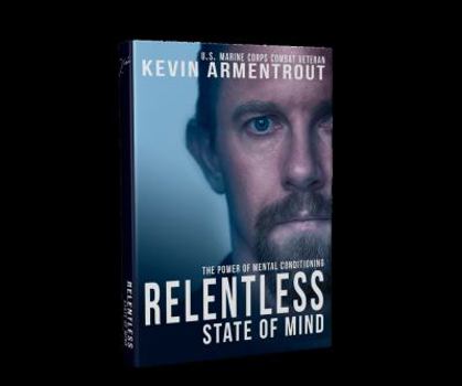 Hardcover Relentless State of Mind: The Power of Mental Conditioning Book