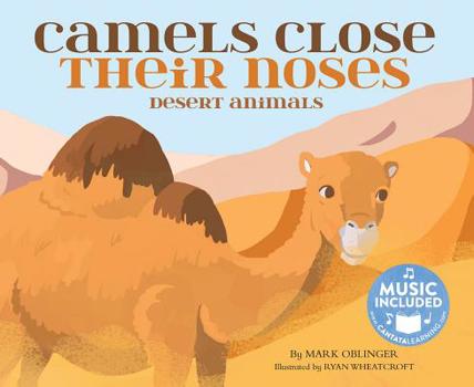 Camels Close Their Noses : Desert Animals - Book  of the Animal World