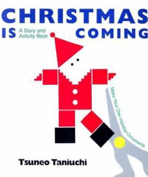 Paperback Christmas Is Coming: A Story and Activity Book