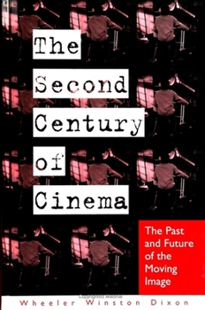 Paperback The Second Century of Cinema: The Past and Future of the Moving Image Book