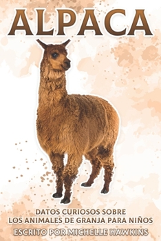 Paperback Alpaca: Datos curiosos sobre los animales de granja para niños #9 [Spanish] Book