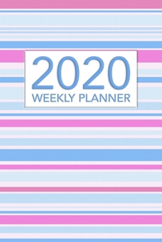 Paperback 2020 Weekly Planner: Calendar Schedule Organizer Appointment Journal Notebook and Action Items Book