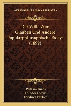 Paperback Der Wille Zum Glauben Und Andere Popularphilosophische Essays (1899) [German] Book