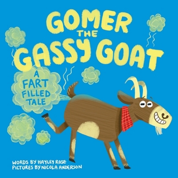 Gomer the Gassy Goat