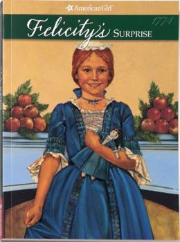 Felicity's Surprise: A Christmas Story (American Girls: Felicity, #3) - Book #3 of the American Girl: Felicity