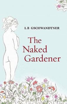 Paperback The Naked Gardener Book