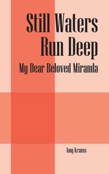 Still Waters Run Deep: My Dear Beloved Miranda