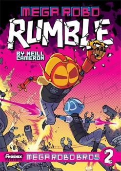 Mega Robo Rumble - Book #2 of the Mega Robo Bros