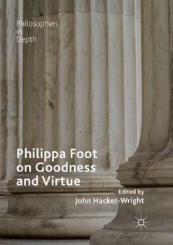 Paperback Philippa Foot on Goodness and Virtue Book