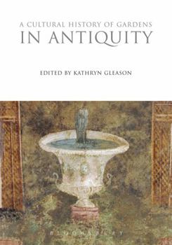 Paperback A Cultural History of Gardens in Antiquity Book