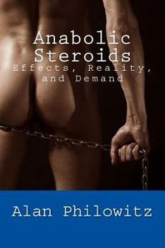 Paperback Anabolic Steroids: Effects, Reality, and Demand Book