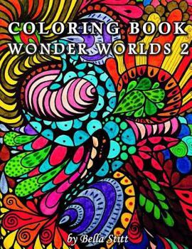 Paperback Coloring Book Wonder Worlds 2: Relaxing Designs for Calming, Stress and Meditation Book