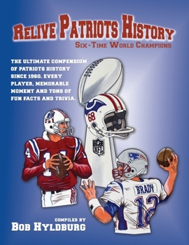 Paperback Relive Patriots History: Six Time World Champions Book