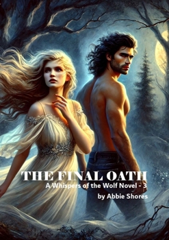 Paperback The Final Oath: A Whispers of the Wolf Novel 3 Book