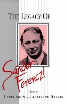 The Legacy of Sandor Ferenczi