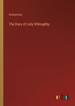 Paperback The Diary of Lady Willoughby Book