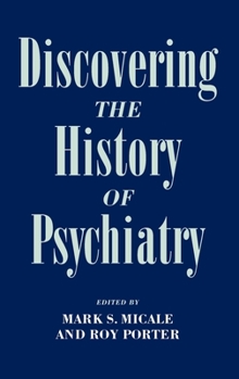 Hardcover Discovering the History of Psychiatry Book