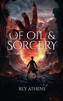 Paperback Of Oil & Sorcery: Cult of the Galgalim Book