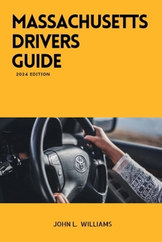 Paperback Massachusetts Drivers Guide: A Study Manual for Responsible Driving and Safety in Massachusetts Book