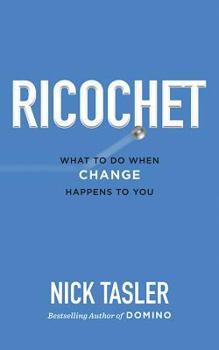 Hardcover Ricochet: What to Do When Change Happens to You Book
