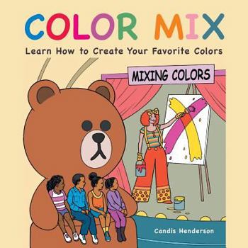 Paperback Color Mix: Learn How to Create Your Favorite Colors Book