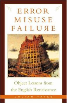 Paperback Error, Misuse, Failure: Object Lessons from the English Renaissance Book