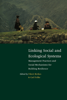 Hardcover Linking Social and Ecological Systems: Management Practices and Social Mechanisms for Building Resilience Book