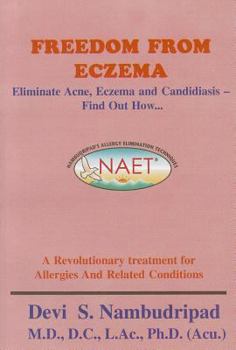 Paperback Freedom from Eczema: Eliminate Acne, Eczema and Candidiasis - Find Out How... Book