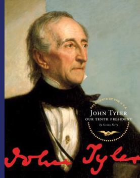Library Binding John Tyler: Our Tenth President Book