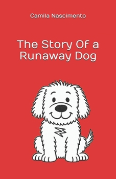 Paperback The Story Of a Runaway Dog Book