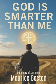 Paperback God is Smarter Than Me: A Journey of Surrender Book