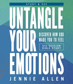 Paperback Untangle Your Emotions Bible Study Guide Plus Streaming Video: Discover How God Made You to Feel Book