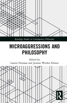 Hardcover Microaggressions and Philosophy Book