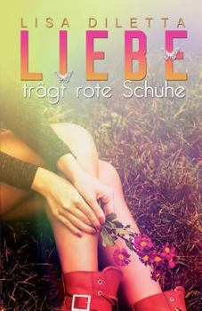 Paperback Liebe trägt rote Schuhe [German] Book