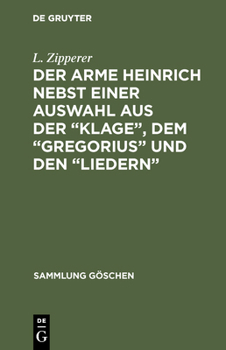 Hardcover Der Arme Heinrich Nebst Einer Auswahl Aus Der "Klage", Dem "Gregorius" Und Den "Liedern": Mit Einem Wörterverzeichnis [German] Book